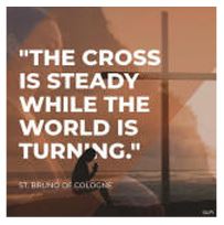 The Cross is steady while the world is turning.