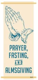 Prayer, Fasting and Almsgiving